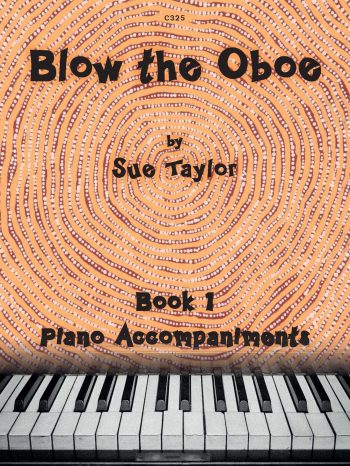 Taylor, Sue: Blow the Oboe Book 1 – Piano Accompaniments