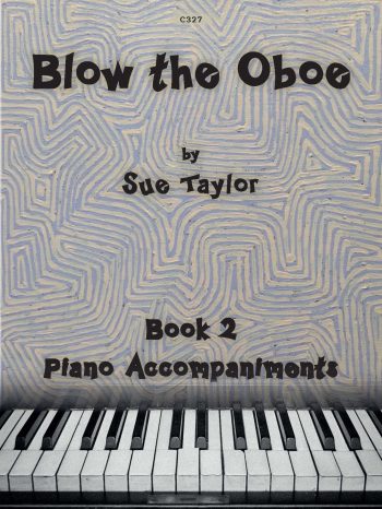 Taylor, Sue: Blow the Oboe Book 2 – Piano Accompaniments