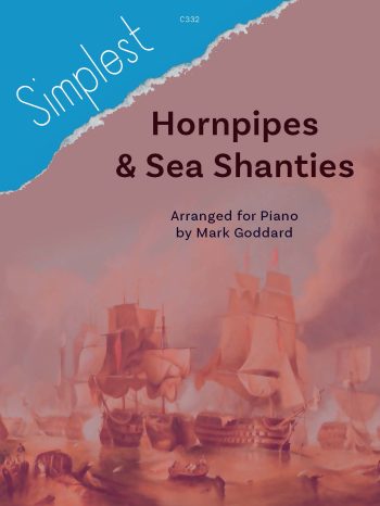 Simplest Hornpipes & Sea Shanties arr. for Piano by Mark Goddard