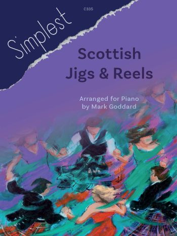 Simplest Scottish Jigs & Reels arr. for Piano by Mark Goddard