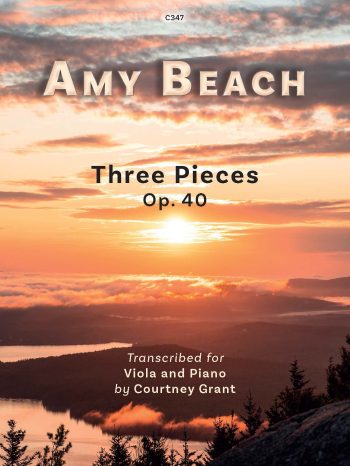 Beach, Amy: Three Pieces Op. 40 transcribed for Viola and Piano