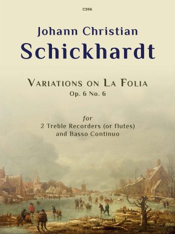 Schickhardt: Variations on La Folia Op. 6 No. 6 – Two Treble Recorders & Continuo