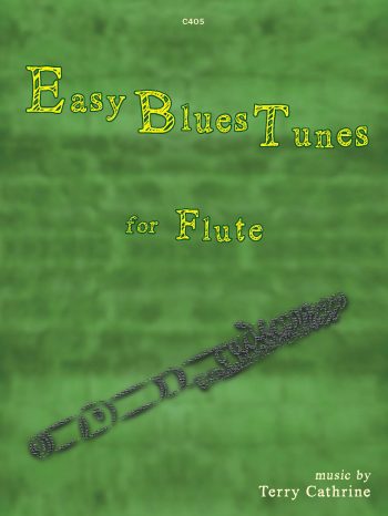 Cathrine, Terry: Easy Blues Tunes for Flute