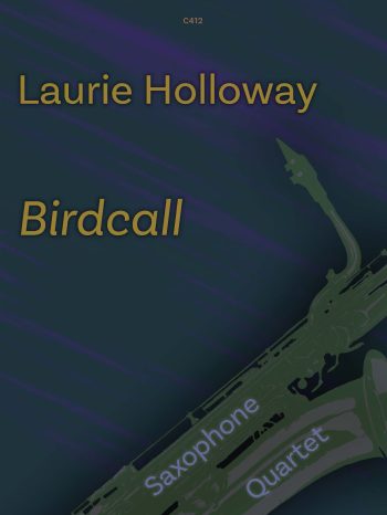 Holloway, Laurie: Birdcall for Saxophone Quartet - Digital Download