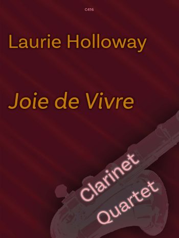 Holloway, Laurie: Joie de Vivre for Clarinet Quartet - Digital Download