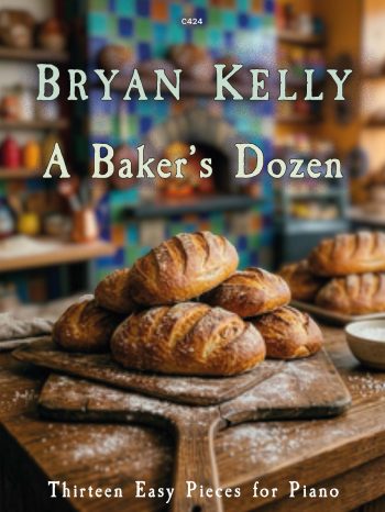 Kelly, Bryan - A Baker’s Dozen Thirteen Easy Pieces for Piano solo - Digital Download