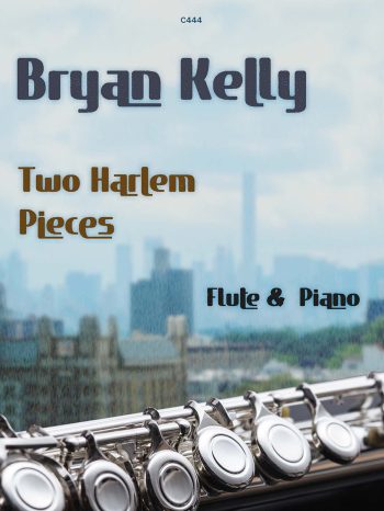 Kelly, Bryan: Two Harlem Pieces for Flute and Piano