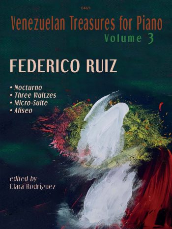 Ruiz, Federico: Venezuelan Treasures for the Piano Volume 3