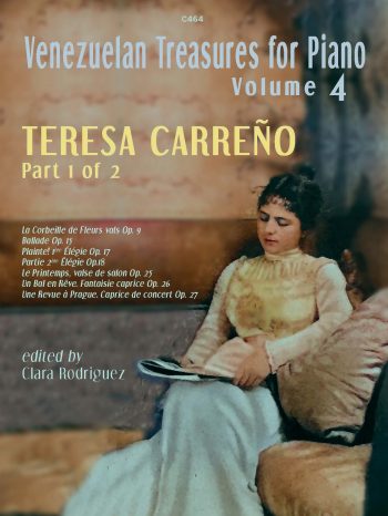 Carreño, Teresa: Part 1 of 2 – Venezuelan Treasures for Piano Volume 4