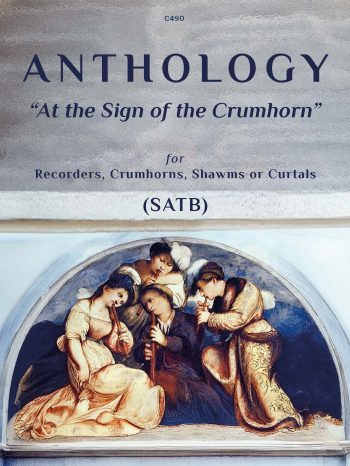 At the Sign of the Crumhorn for Recorders, Crumhorns, Shawms or Curtals (SATB)