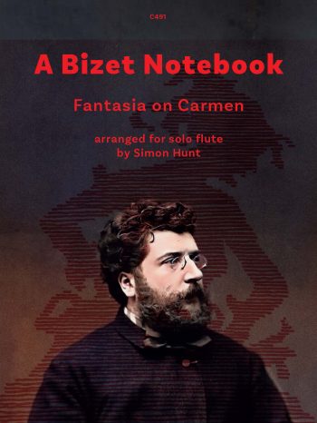 Hunt, S - A Bizet Notebook - a Fantasia on Carmen for solo flute