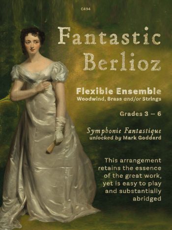 Fantastic Berlioz Symphonie Fantastique unlocked by Mark Goddard Flexible  Ensemble Digital Download