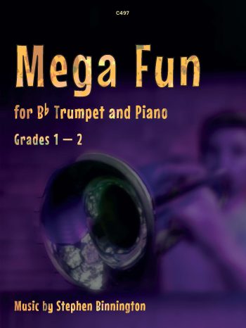 Binnington, Stephen: Mega Fun Trumpet Trumpet and Piano
