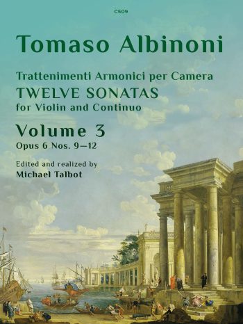 Albinoni: Trattenimenti armonici per camera – Twelve Sonatas Op. 6 No9-12 Volume 3