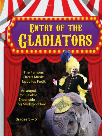 Fucik arr Goddard - Entry of the Gladiators -  Flexible  Ensemble -  Digital Download