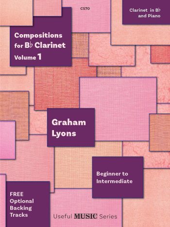 Lyons, Graham  - Compositions for Clarinet in Bb Volume 1 - Digital Download