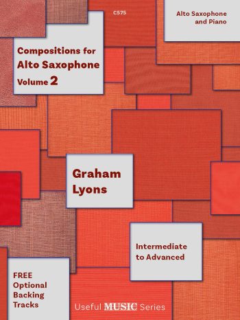 Lyons, Graham  - Compositions for Alto Saxophone Volume 2 - Digital Download