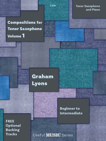 Lyons, Graham  - Compositions for Tenor Saxophone Volume 1 - Digital Download