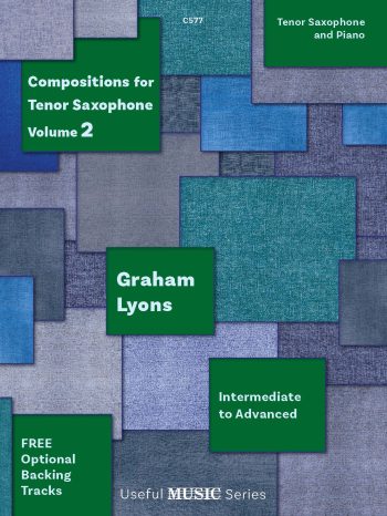 Lyons, Graham  - Compositions for Tenor Saxophone Volume 2 - Digital Download