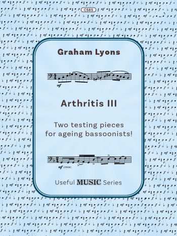 Lyons, Graham  -Arthritis III Two testing pieces for ageing bassoonists! - Digital Download