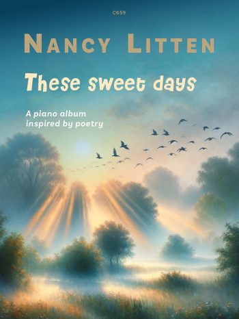 Litten, Nancy -These Sweet Days A Piano Album Inspired by Poetry for solo piano - Digital Download