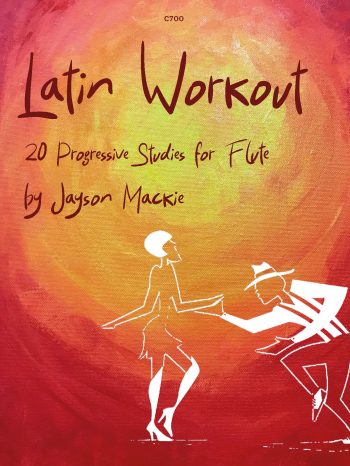 Mackie, Jason  - Latin Workout 20 Progressive Studies for Flute - Digital Download