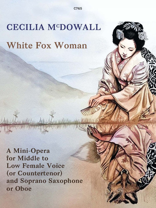 McDowall, Cecilia: White Fox Woman for Voice & Soprano Saxophone