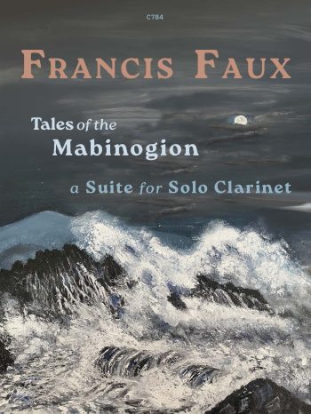 Faux, Francis -Tales of the Mabinogion Solo Clarinet with optional electronics   - Digital Download