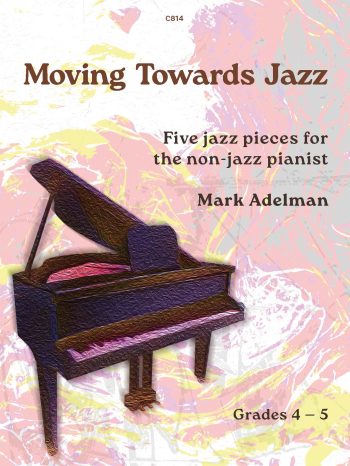 Adelman, Mark - Moving Towards Jazz Five jazz pieces for the non-jazz pianist - Digital Download