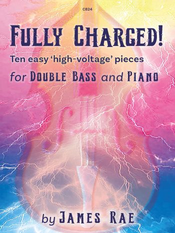 Rae, James  - Fully Charged! for Double Bass and piano - Digital Download