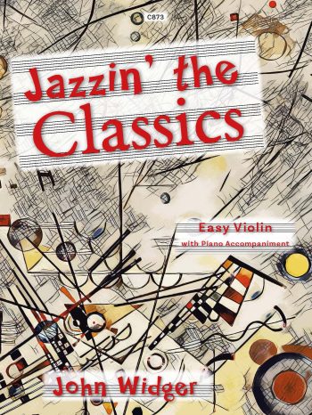 Jazzin’ the Classics Well-loved classical themes made easy for Violin with jazzed-up piano accompaniments or backing tracks - Digital Download
