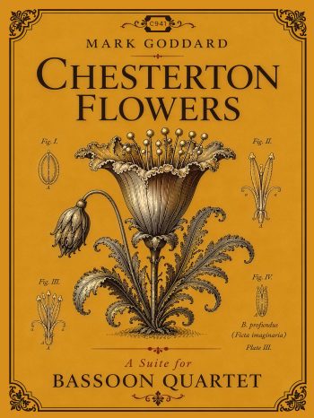 Goddard - Chesterton Flowers (Bassoon Quartet)- Digital Download