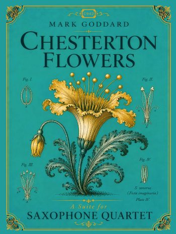 Goddard - Chesterton Flowers (Saxophone Quartet)- Digital Download