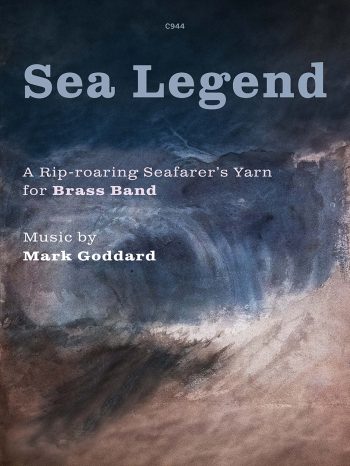 Goddard, Mark - Sea Legend for Brass Band   - Digital Download