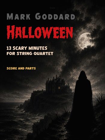Mark Goddard - Halloween 13 Scary Minutes for String Quartet - Digital Download