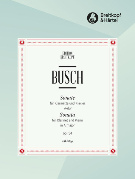 Busch - Sonata in A major Op. 54 edited by Bettina Beigelbeck for A Clarinet