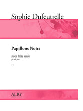 Dufeutrelle - Papillons Noirs for Solo Flute