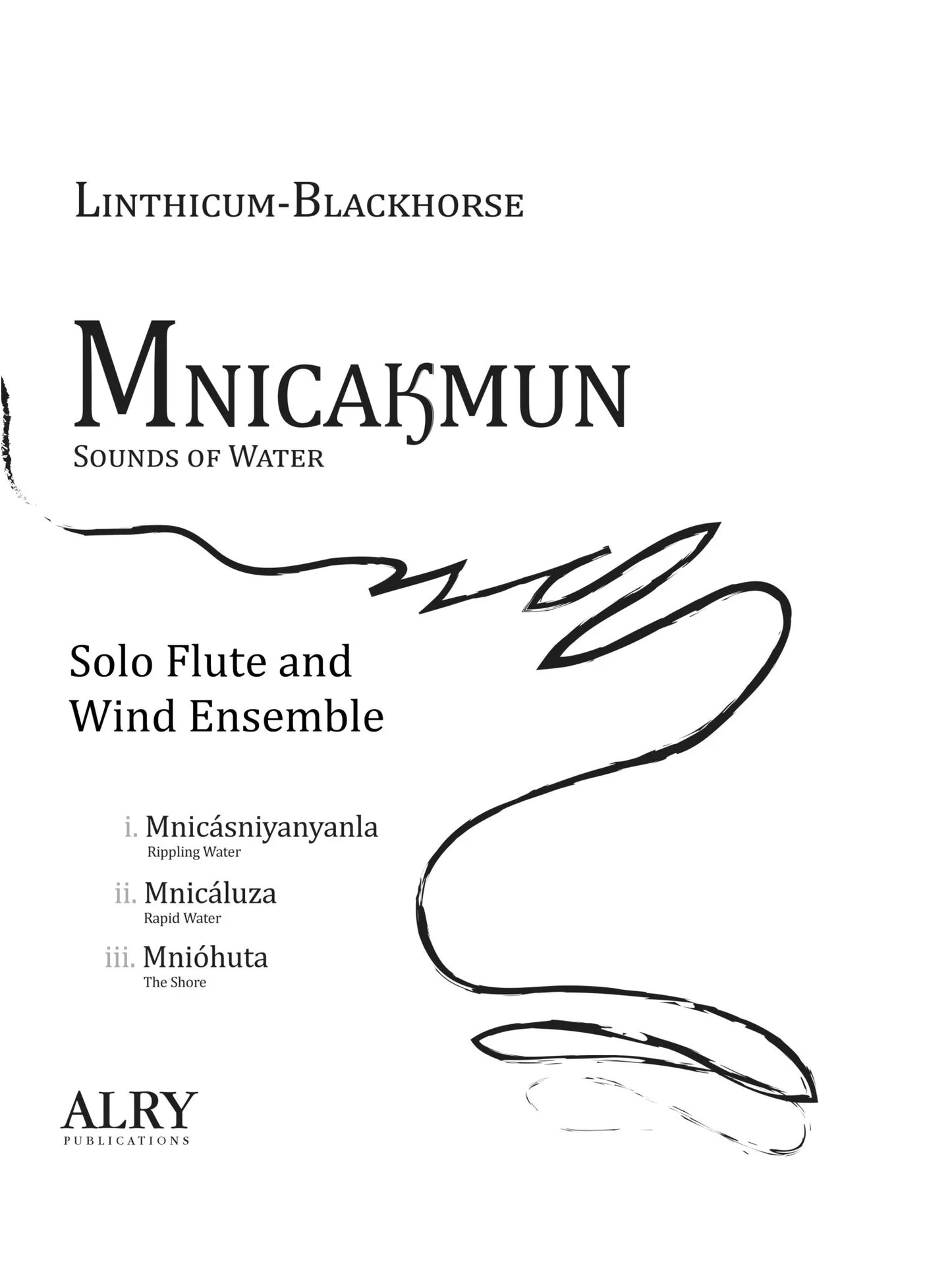 Linthicum-Blackhorse - Mnicakmun for Solo Flute and Wind Ensemble