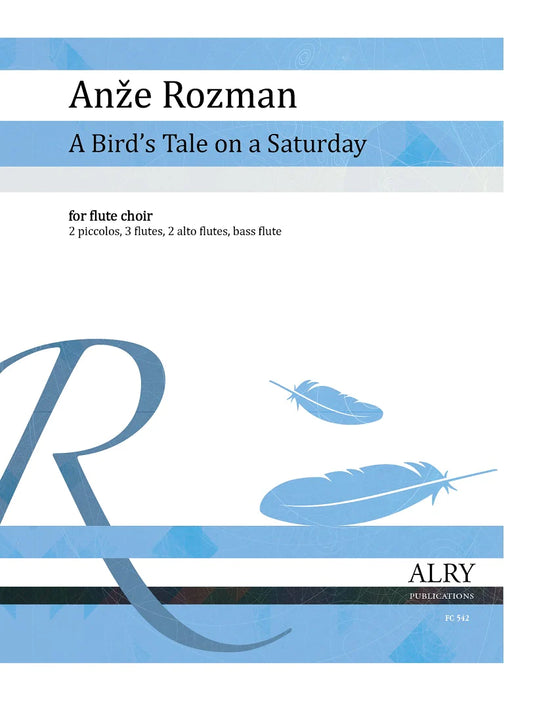 Rozman - A Bird's Tale on a Saturday for Flute Choir