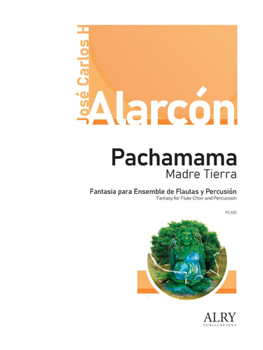 Alarcon - Pachamama for Flute Choir and Percussion