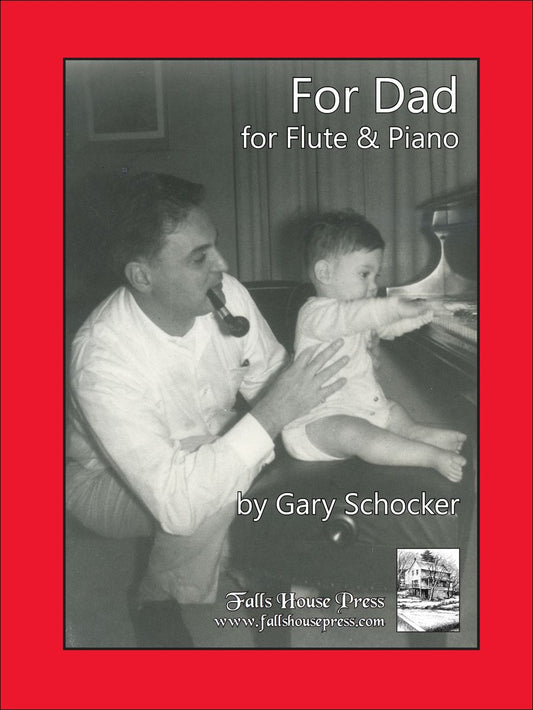 Schocker, Gary - For Dad for Flute and Piano