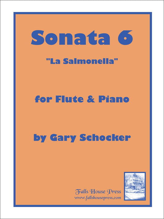 Schocker, Gary - Sonata 6 "La Salmonella" for Flute and Piano