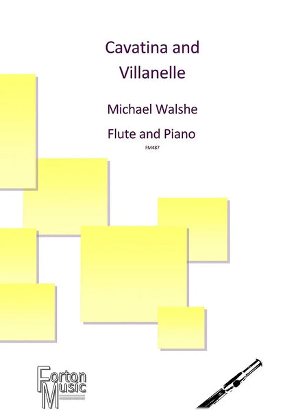 Walshe, Michael - Cavatina and Villanelle for flute and piano (Digital Download)