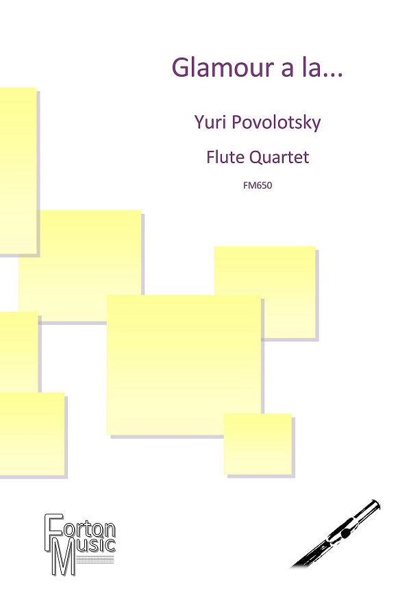 Povolotsky, Yuri - Glamour a la….  for flute quartet - Digital Download