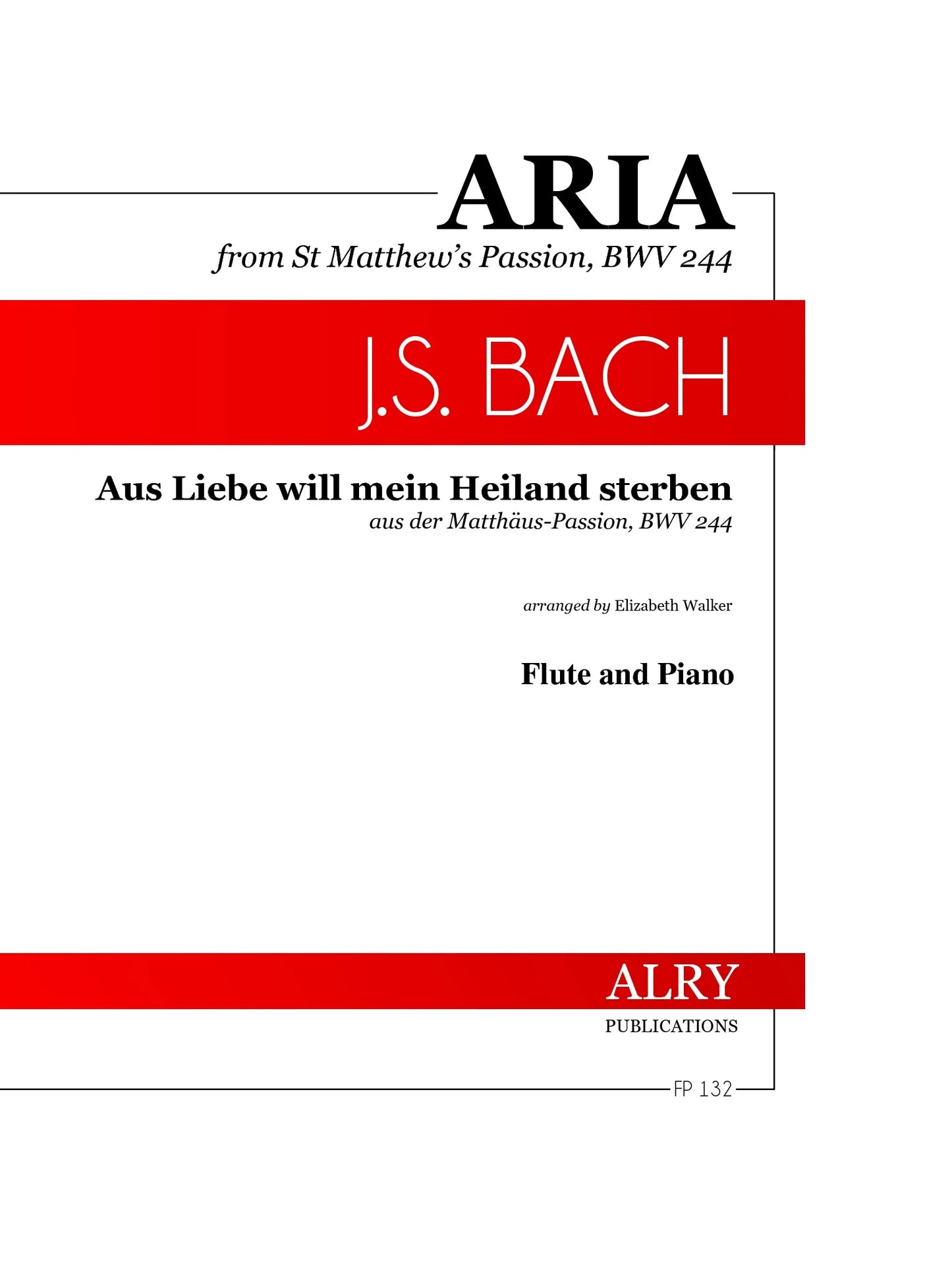 Bach (arr. Walker) - Aus Liebe will mein Heiland sterben for Flute and Piano