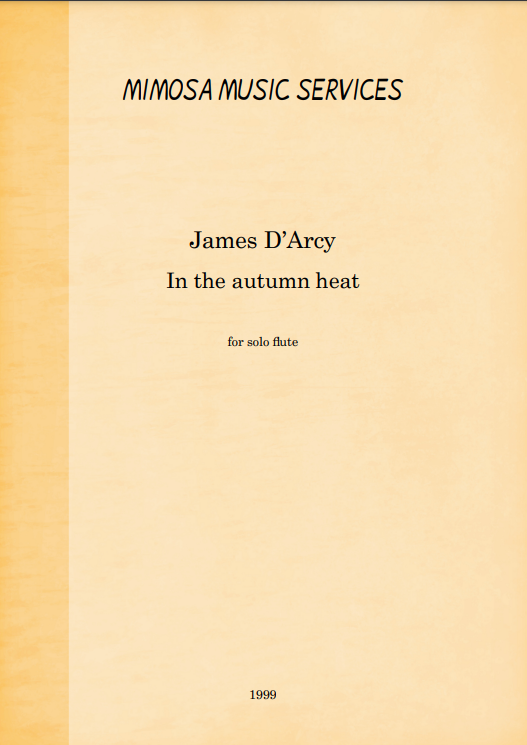 James D’Arcy: In the autumn heat for solo flute (Download)