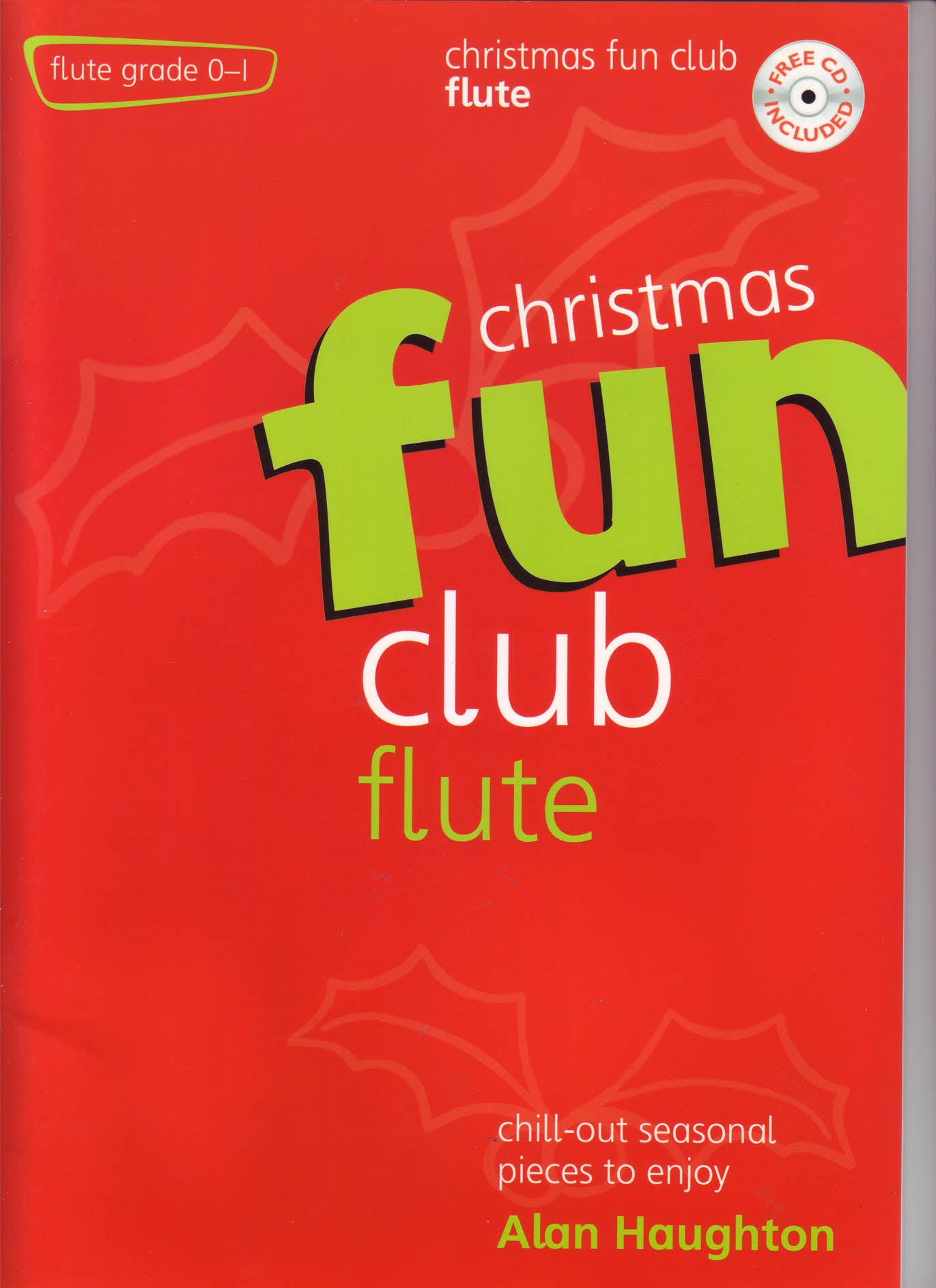 Fun Club Christmas Flute Book /CD Chill-out seasonal pieces to enjoy