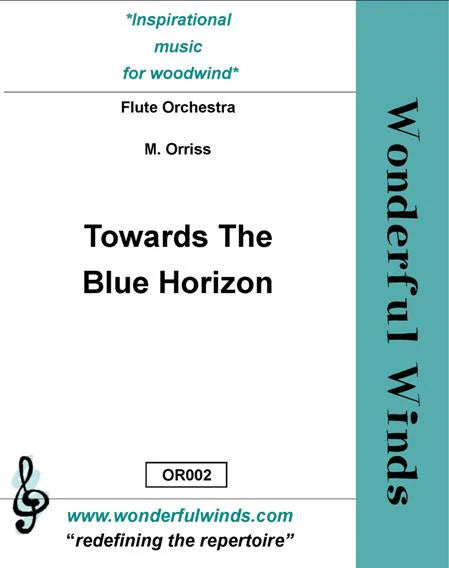 Orriss, M./Traditional - Towards The Blue Horizon - for Flute Orchestra   Digital Download