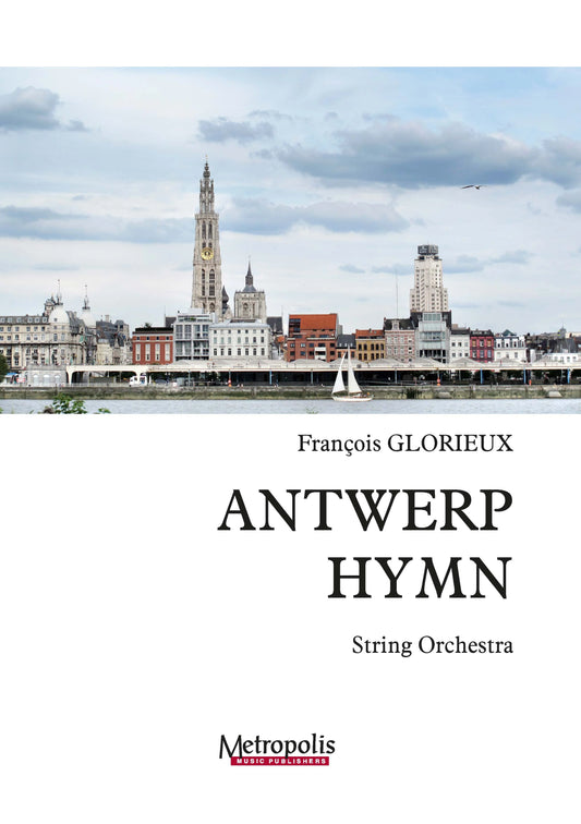 Glorieux - Antwerp Hymn for String Orchestra