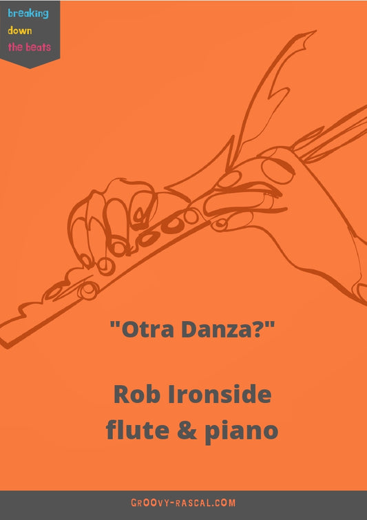 Ironside, Rob "Otra Danza?" for flute and piano - Digital Download